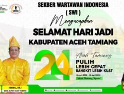 Ketua SWI Aceh Tamiang Ucapkan Selamat Hari Jadi Aceh Tamiang ke-24, “Dorong Semangat Pulih dan Bangkit”