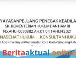 Yayasan Pejuang Penegak Keadilan,,Salah satu Pembela Masyarakat Kurang Mampu Di Aceh Tamiang