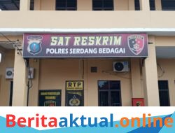 Polres Sergai Tegaskan Kasus Dugaan Penipuan dan Penggelapan Tahun 2021 Masih Berproses, Tersangka Telah Ditetapkan dan Masuk DPO