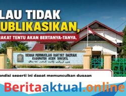 Minim Publikasi, Kinerja Pansus DPRK Aceh Singkil Disorot, Jangan Sampai Timbulkan Kecurigaan Publik