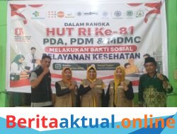 PDA, PDM dan MDMC Aceh Tamiang Gelar Bakti Sosial Kesehatan Gratis Sambut HUT RI ke-81